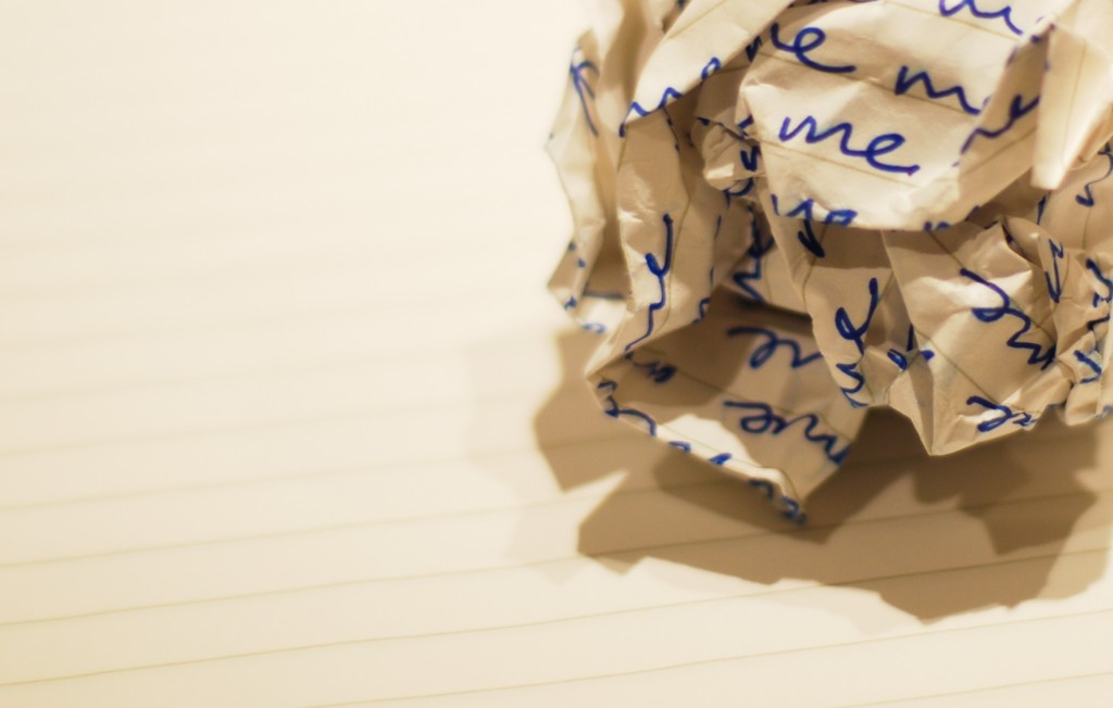 If you're making your writing more about you than the client or the audience, it's time to crumple it up and start again.